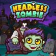 Headless zombie