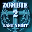 Play Zombie Last Night 2 Game Free
