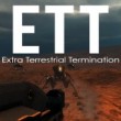  ETT: Extra Terrestrial Termination