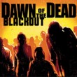 Dawn of the Dead - Blackout
