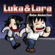 Luka & Lara: Robo Abduction