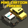 Mine Cartoon Parking