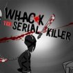Play Whack the Serial Killer Game Free